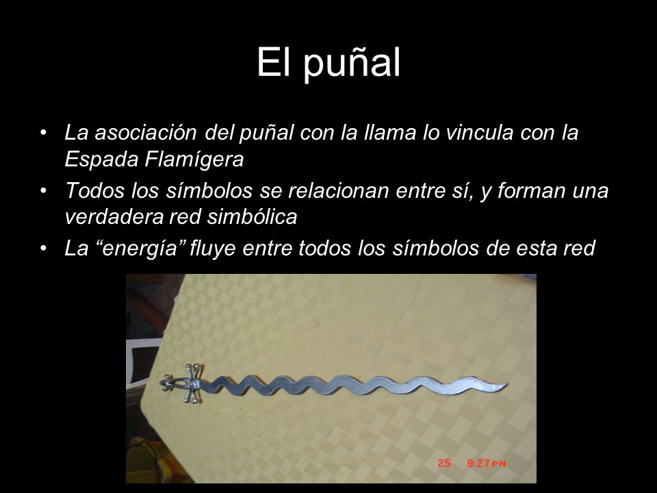 El puñal La asociación del puñal con la llama lo vincula con la Espada Flamígera.