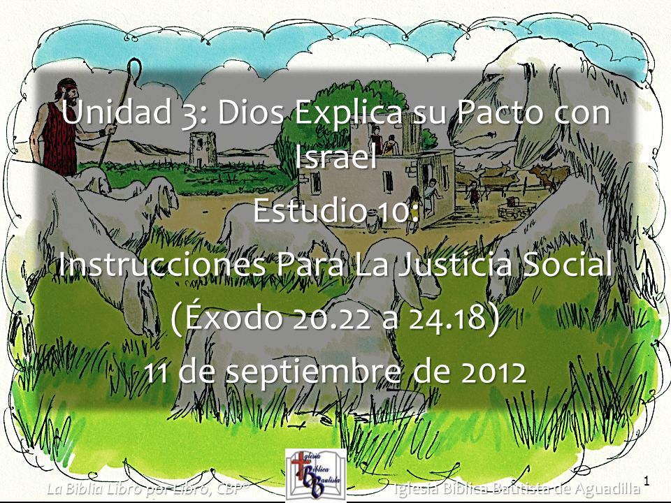 Unidad 3: Dios Explica su Pacto con Israel Estudio 10: