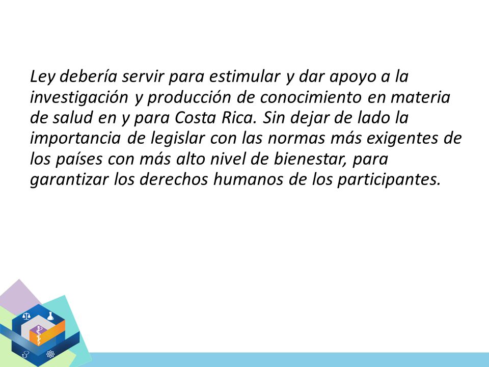 Ley debería servir para estimular y dar apoyo a la investigación y producción de conocimiento en materia de salud en y para Costa Rica.