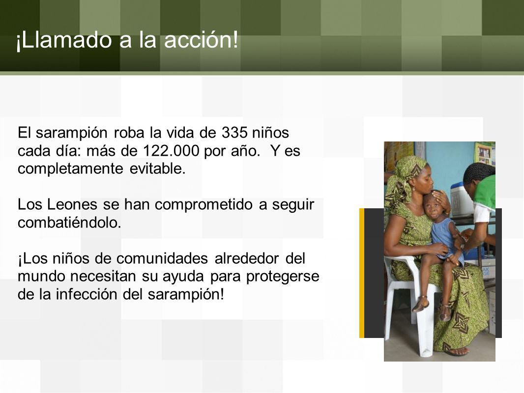 ¡Llamado a la acción! El sarampión roba la vida de 335 niños cada día: más de por año. Y es completamente evitable.