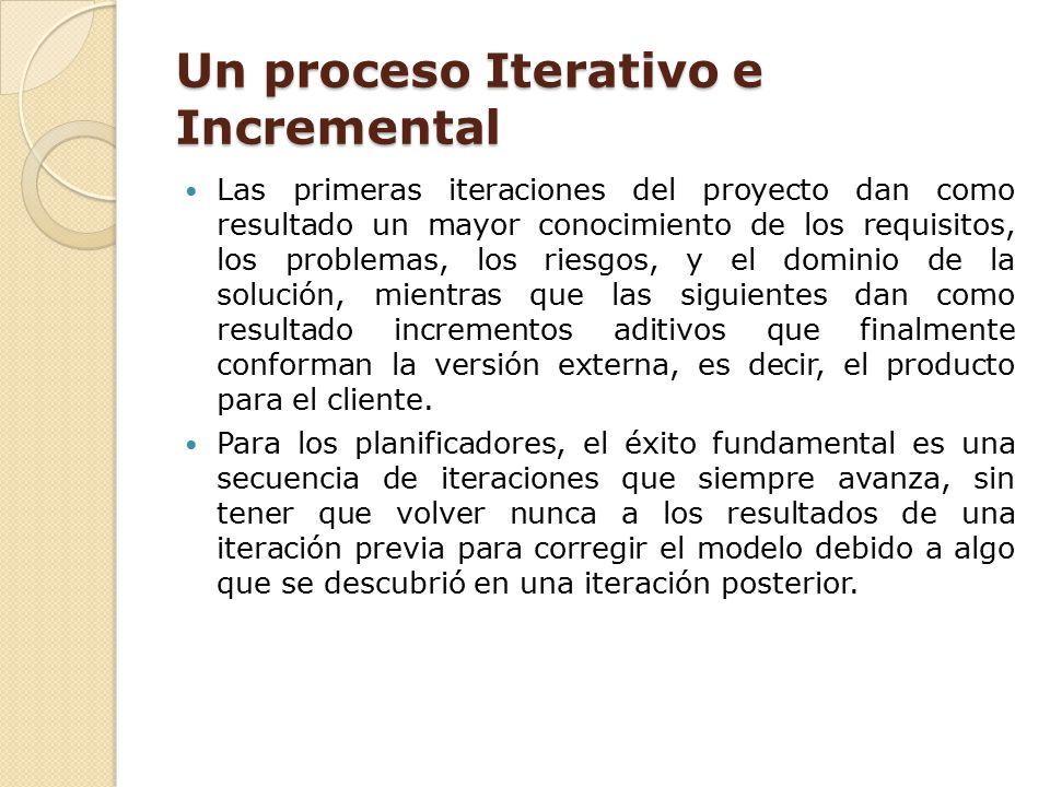 Un proceso Iterativo e Incremental