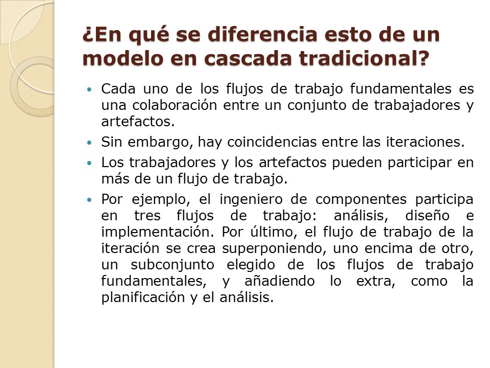 ¿En qué se diferencia esto de un modelo en cascada tradicional