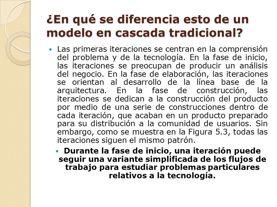 ¿En qué se diferencia esto de un modelo en cascada tradicional