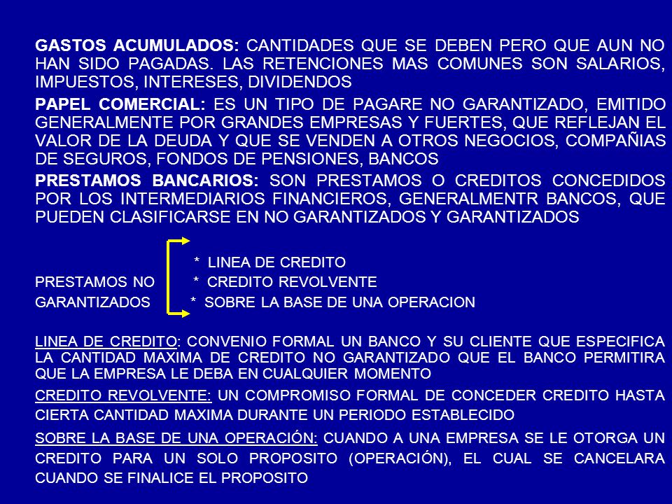 GASTOS ACUMULADOS: CANTIDADES QUE SE DEBEN PERO QUE AUN NO HAN SIDO PAGADAS. LAS RETENCIONES MAS COMUNES SON SALARIOS, IMPUESTOS, INTERESES, DIVIDENDOS