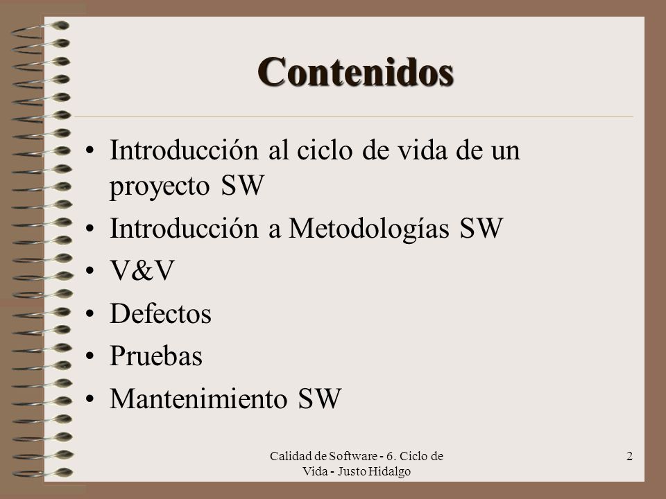 Calidad de Software - 6. Ciclo de Vida - Justo Hidalgo
