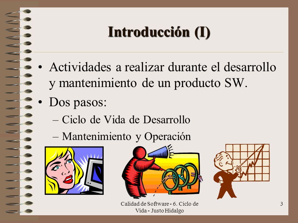Calidad de Software - 6. Ciclo de Vida - Justo Hidalgo