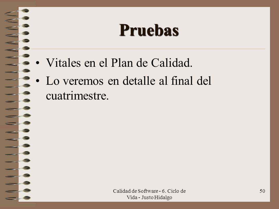 Calidad de Software - 6. Ciclo de Vida - Justo Hidalgo