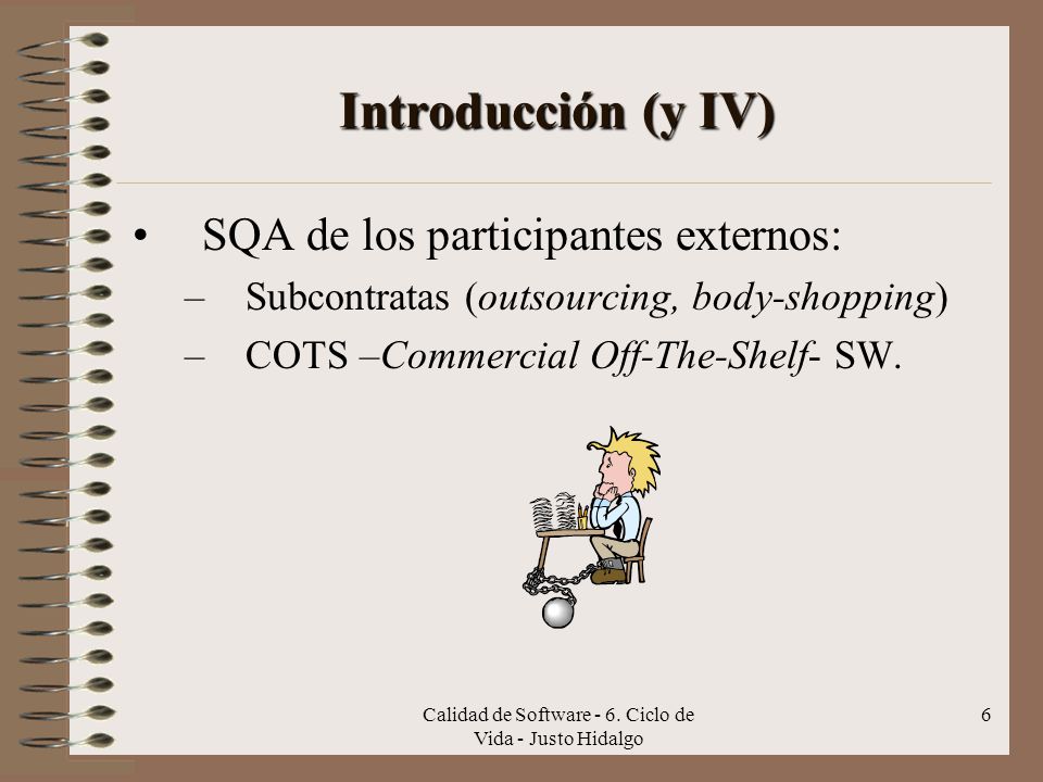 Calidad de Software - 6. Ciclo de Vida - Justo Hidalgo