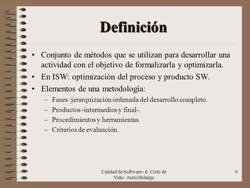 Calidad de Software - 6. Ciclo de Vida - Justo Hidalgo