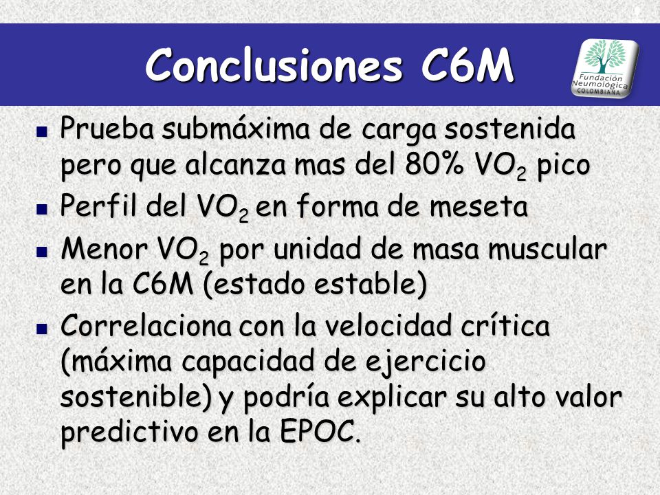 Conclusiones C6M Prueba submáxima de carga sostenida pero que alcanza mas del 80% VO2 pico. Perfil del VO2 en forma de meseta.