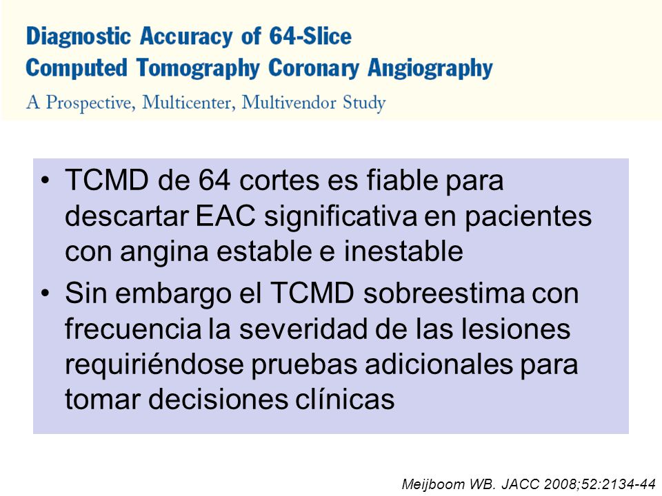 TCMD de 64 cortes es fiable para descartar EAC significativa en pacientes con angina estable e inestable