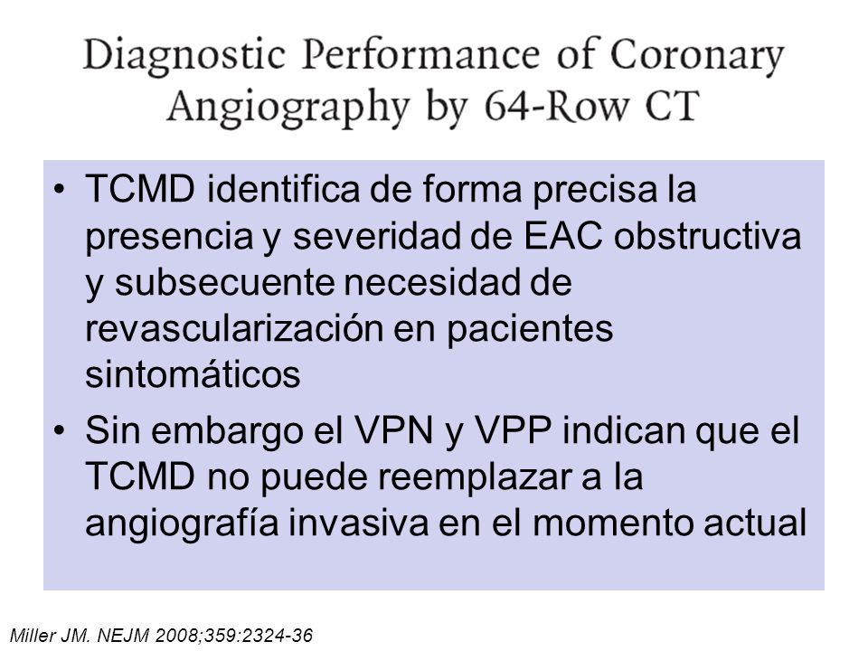TCMD identifica de forma precisa la presencia y severidad de EAC obstructiva y subsecuente necesidad de revascularización en pacientes sintomáticos