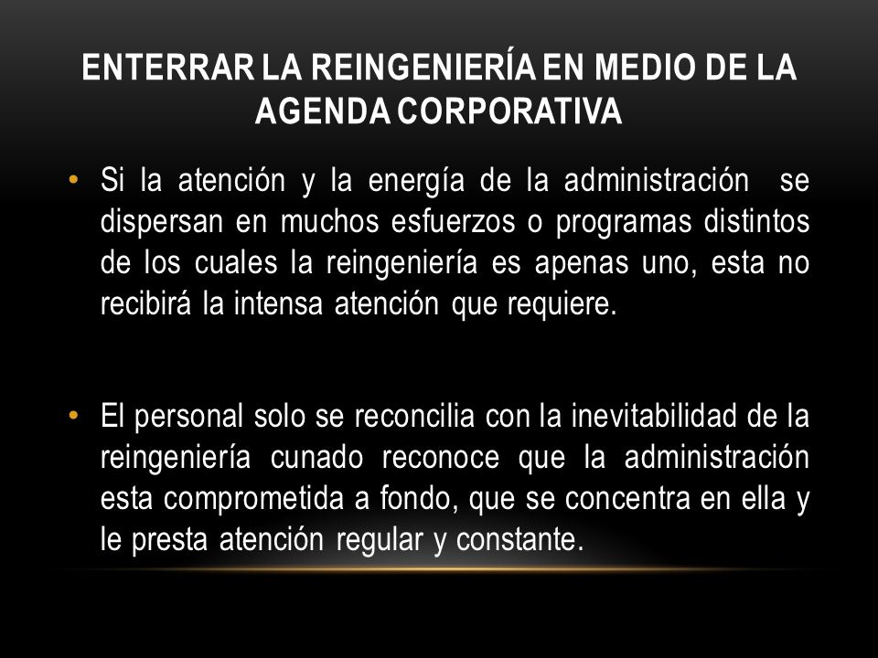 Enterrar la reingeniería en medio de la agenda corporativa