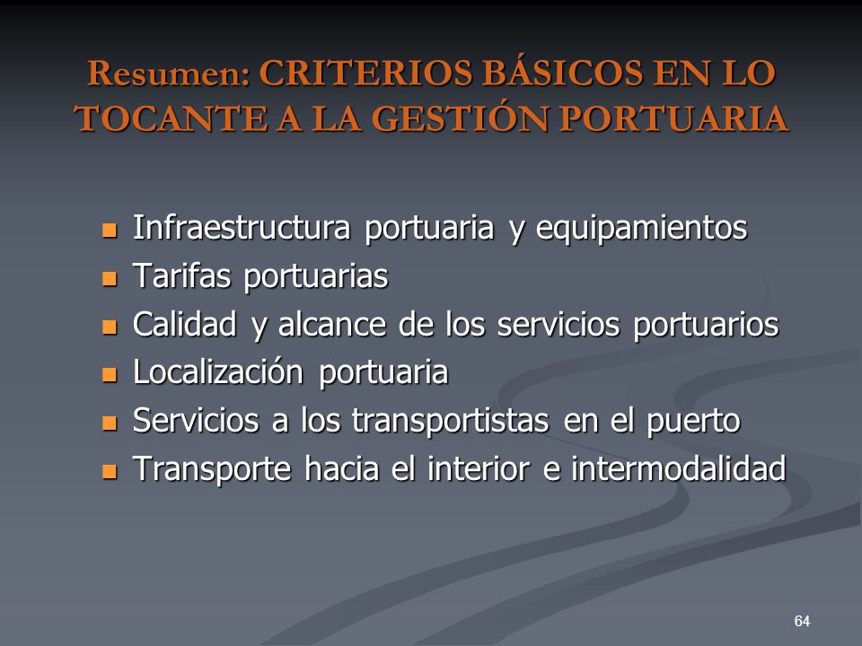 Resumen: CRITERIOS BÁSICOS EN LO TOCANTE A LA GESTIÓN PORTUARIA