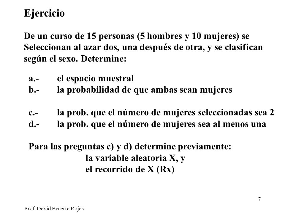Ejercicio De un curso de 15 personas (5 hombres y 10 mujeres) se