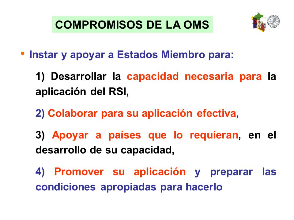 COMPROMISOS DE LA OMS Instar y apoyar a Estados Miembro para: