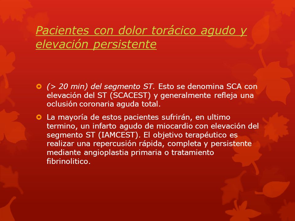 Pacientes con dolor torácico agudo y elevación persistente