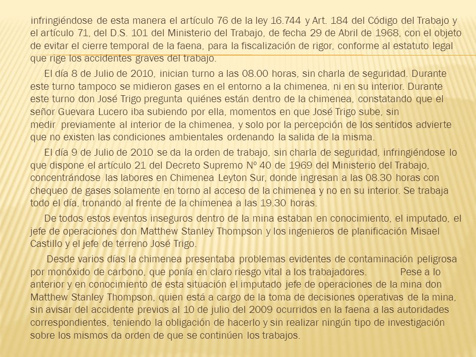 infringiéndose de esta manera el artículo 76 de la ley y Art
