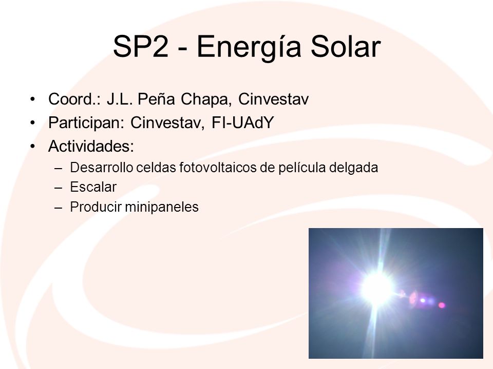SP2 - Energía Solar Coord.: J.L. Peña Chapa, Cinvestav