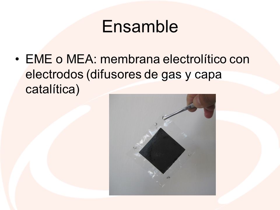 Ensamble EME o MEA: membrana electrolítico con electrodos (difusores de gas y capa catalítica)