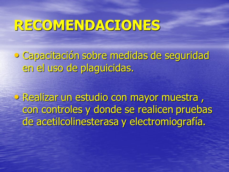RECOMENDACIONES Capacitación sobre medidas de seguridad en el uso de plaguicidas.