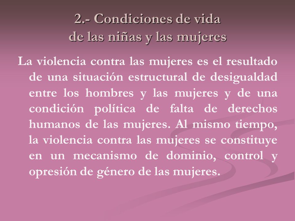2.- Condiciones de vida de las niñas y las mujeres