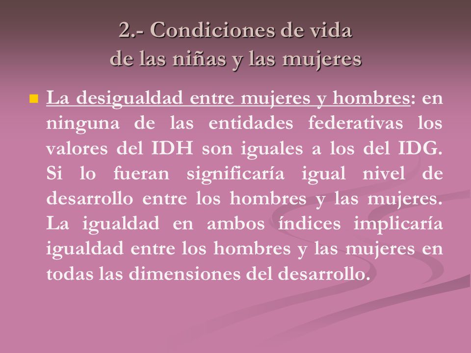 2.- Condiciones de vida de las niñas y las mujeres