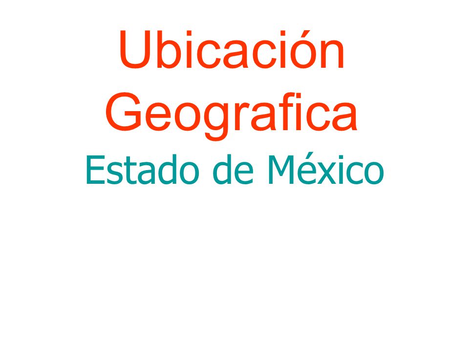 Ubicación Geografica Estado de México