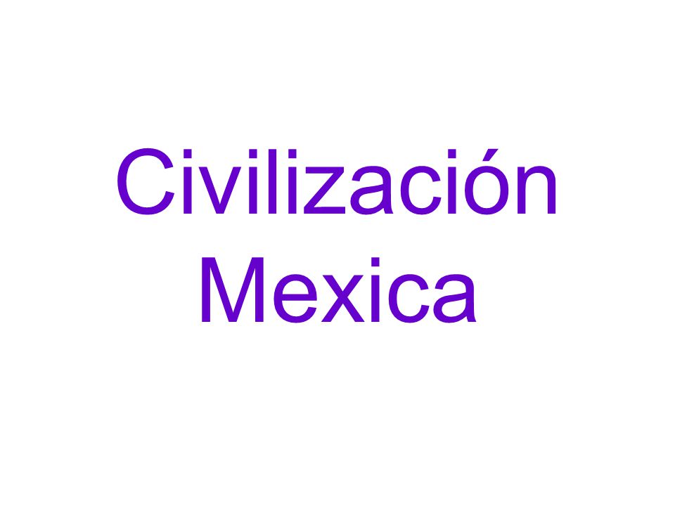 Civilización Mexica