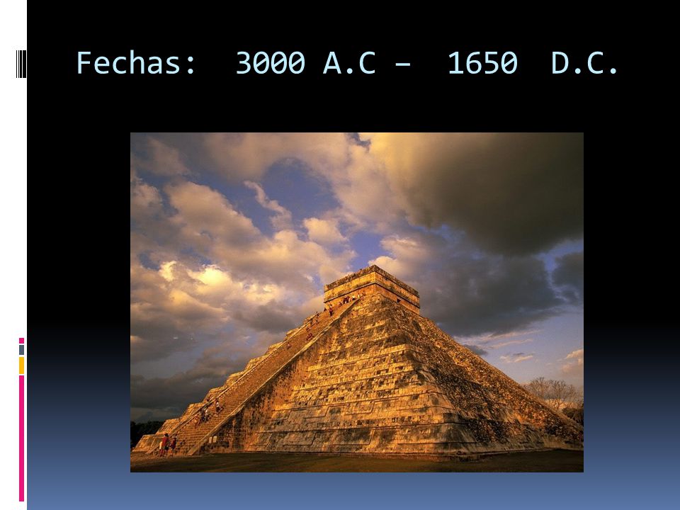 Fechas: 3000 A.C – 1650 D.C.