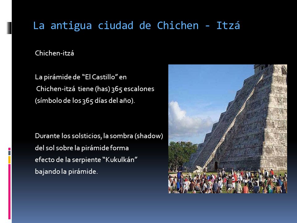 La antigua ciudad de Chichen - Itzá