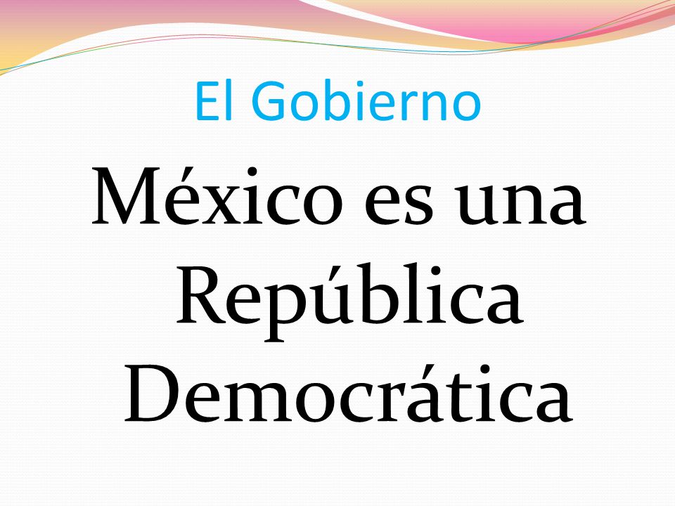 México es una República Democrática
