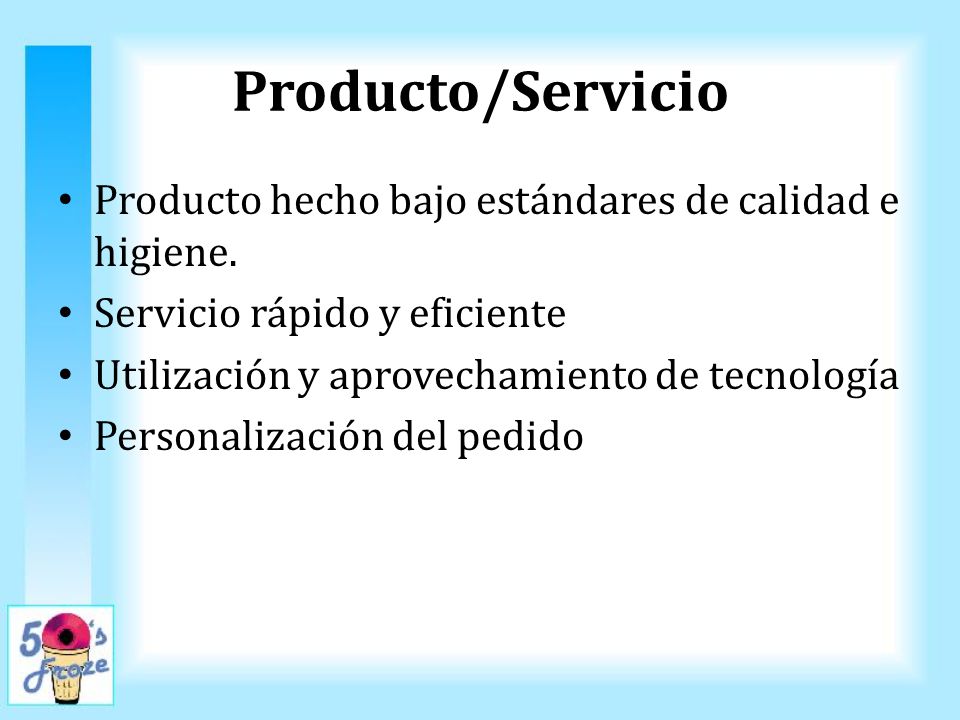 Producto/Servicio Producto hecho bajo estándares de calidad e higiene.
