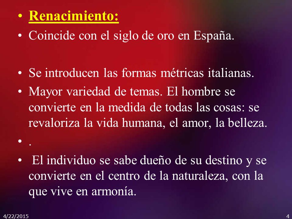 Renacimiento: Coincide con el siglo de oro en España.