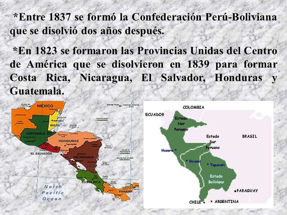 *Entre 1837 se formó la Confederación Perú-Boliviana que se disolvió dos años después.