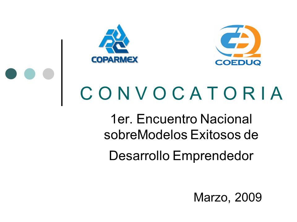 C O N V O C A T O R I A 1er. Encuentro Nacional sobreModelos Exitosos de Desarrollo Emprendedor