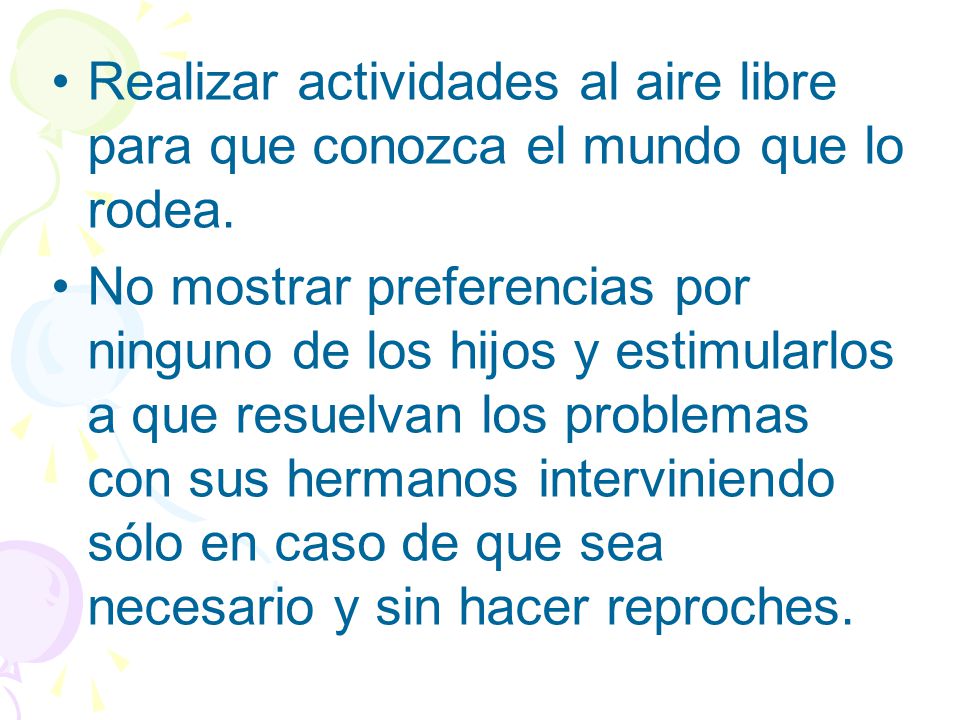 Realizar actividades al aire libre para que conozca el mundo que lo rodea.
