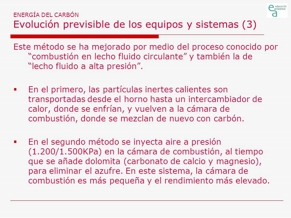 ENERGÍA DEL CARBÓN Evolución previsible de los equipos y sistemas (3)