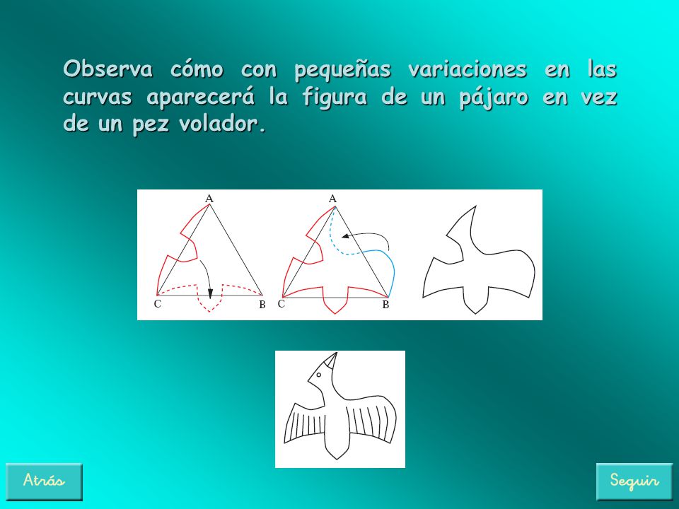 Observa cómo con pequeñas variaciones en las curvas aparecerá la figura de un pájaro en vez de un pez volador.