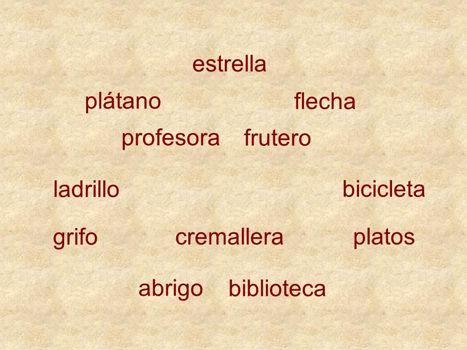 estrella plátano. flecha. profesora. frutero. ladrillo. bicicleta. grifo. cremallera. platos.