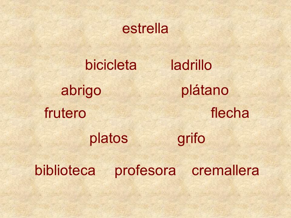 estrella bicicleta. ladrillo. abrigo. plátano. frutero. flecha. platos. grifo. biblioteca. profesora.