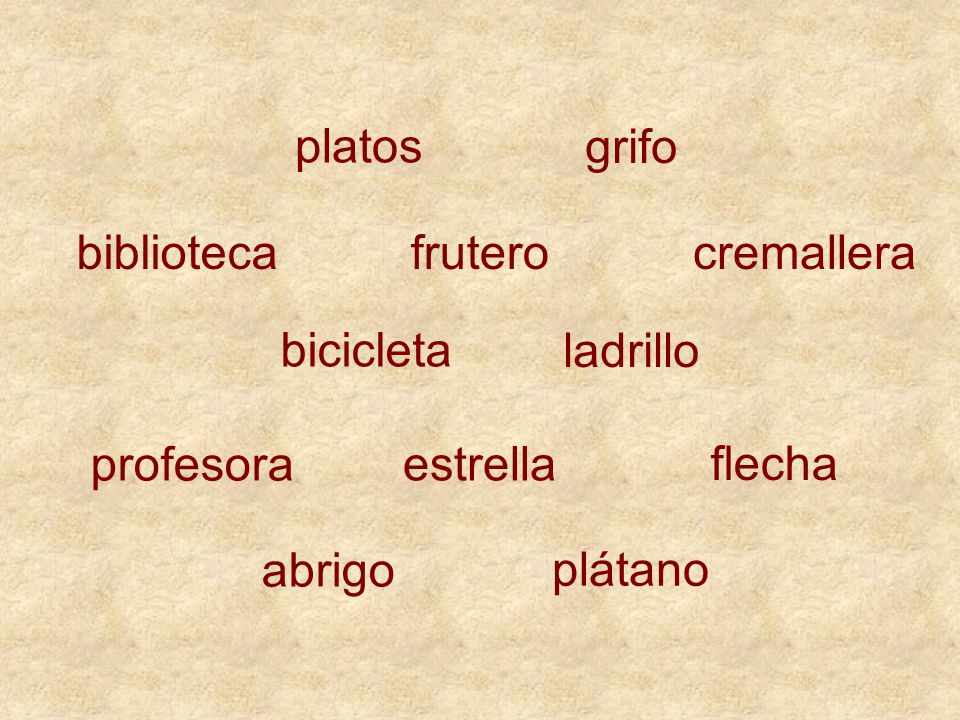 platos grifo. biblioteca. frutero. cremallera. bicicleta. ladrillo. profesora. estrella. flecha.
