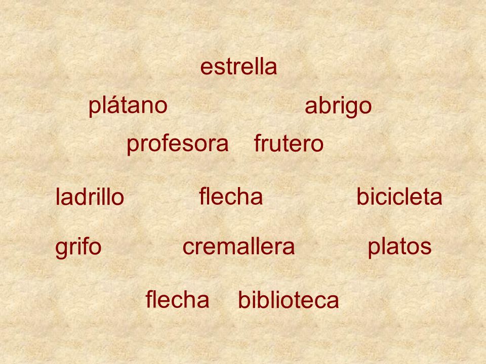 estrella plátano. abrigo. profesora. frutero. ladrillo. flecha. bicicleta. grifo. cremallera.
