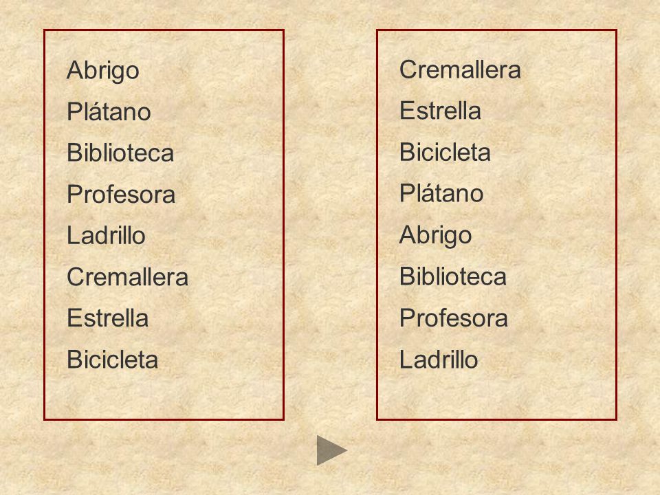 Abrigo Cremallera. Plátano. Estrella. Biblioteca. Bicicleta. Profesora. Plátano. Ladrillo. Abrigo.