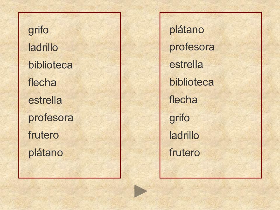 grifo plátano. ladrillo. profesora. biblioteca. estrella. flecha. biblioteca. estrella. flecha.
