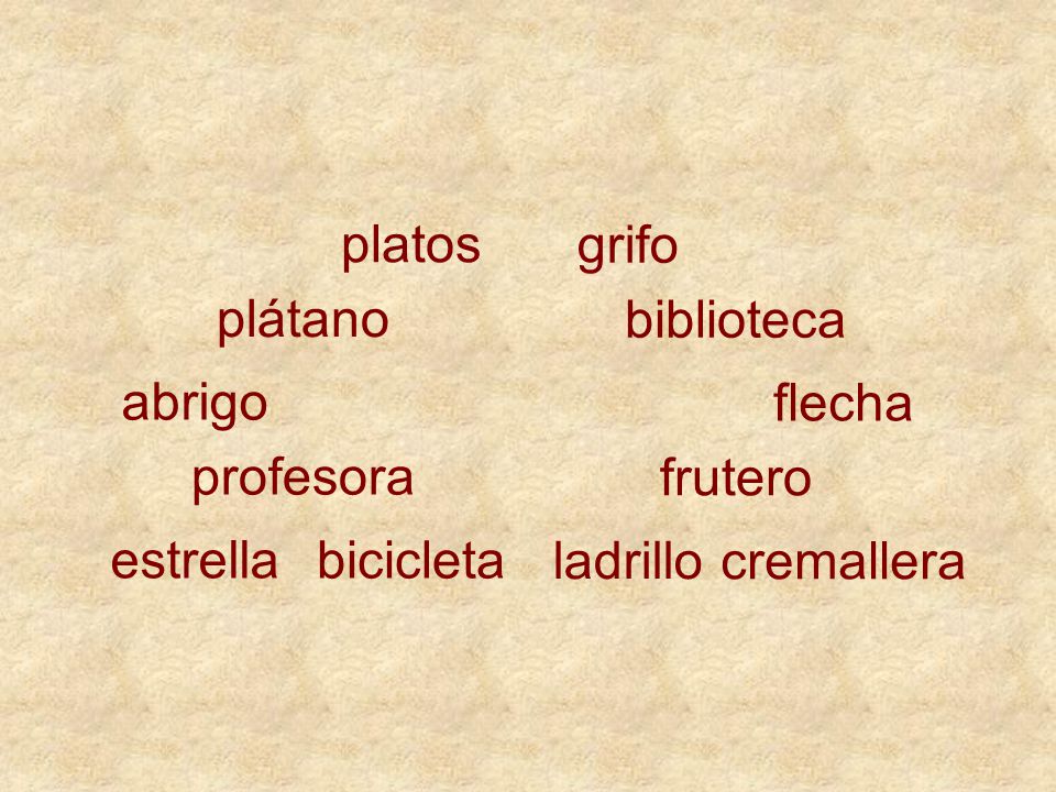 platos grifo. plátano. biblioteca. abrigo. flecha. profesora. frutero. estrella. bicicleta.