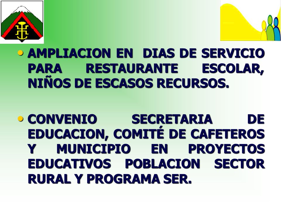 AMPLIACION EN DIAS DE SERVICIO PARA RESTAURANTE ESCOLAR, NIÑOS DE ESCASOS RECURSOS.