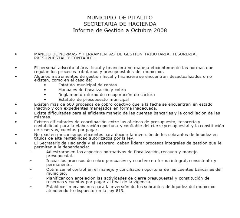 MUNICIPIO DE PITALITO SECRETARIA DE HACIENDA Informe de Gestión a Octubre 2008
