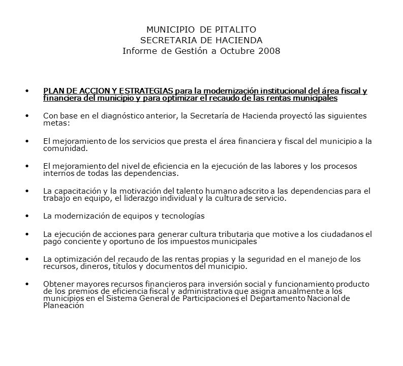 MUNICIPIO DE PITALITO SECRETARIA DE HACIENDA Informe de Gestión a Octubre 2008