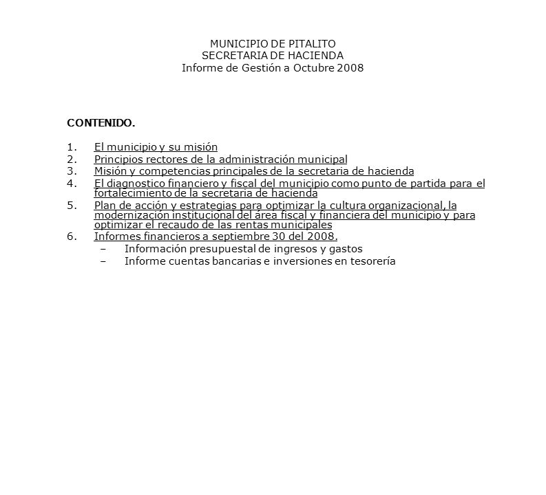 MUNICIPIO DE PITALITO SECRETARIA DE HACIENDA Informe de Gestión a Octubre 2008
